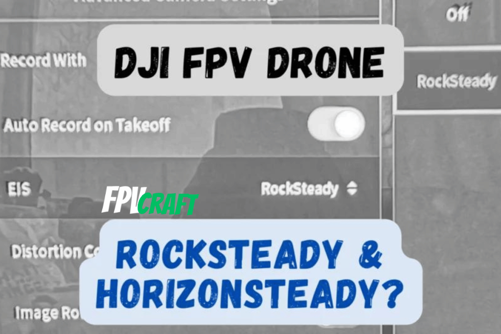 illustration of DJI FPV Drone rocksteady and horizonsteady features