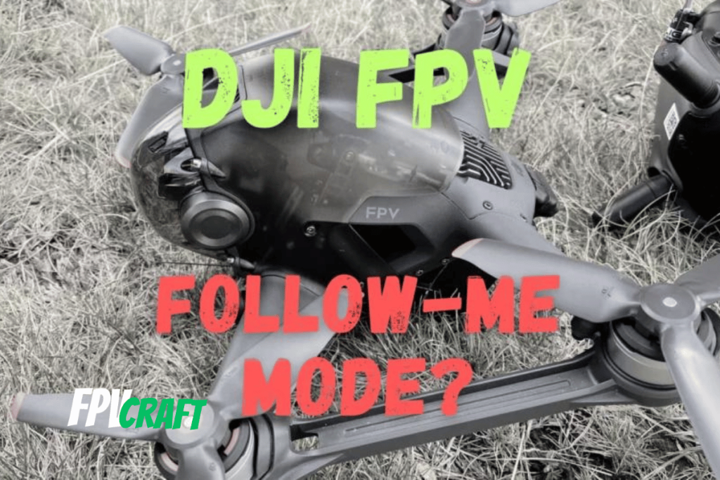 dji fpv drone in background and the text "DJI FPV - follow-me mode?" overlayed 