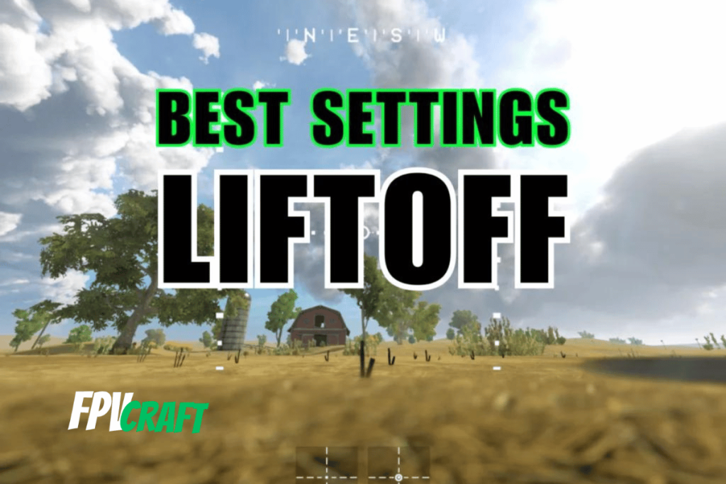 screenshot from Liftoff simulator with text overlay "Best Settings Liftoff"