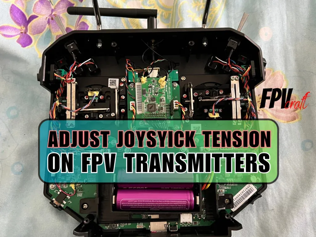 opened radio transmitter with overlayed text "adjust joystick tension on fpv transmitters"