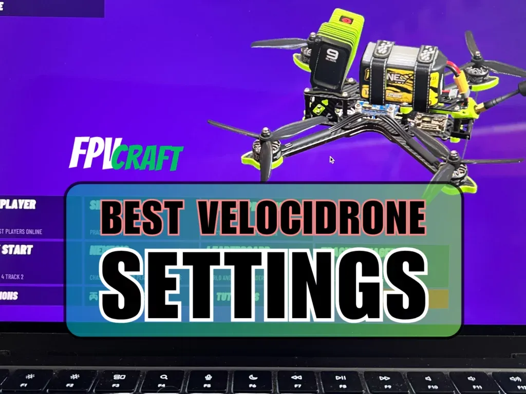 screenshot of velocidrone with the overlaying text "best velocidrone settings"