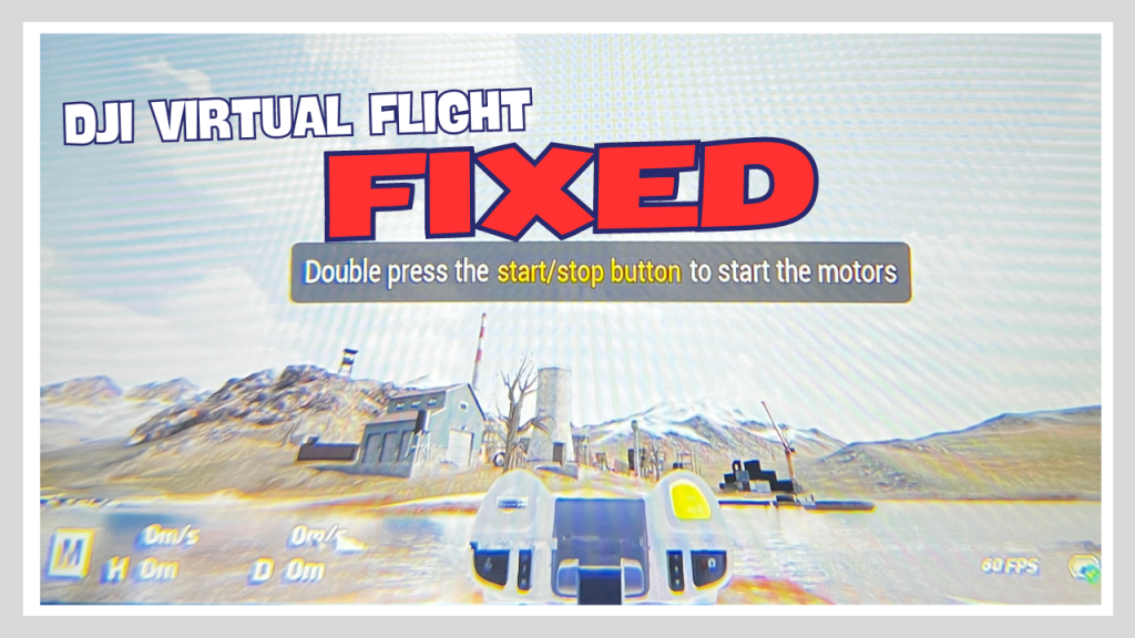 snapshot within dji virtual flight with the overlay text "FIXED"